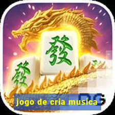 jogo de cria musica